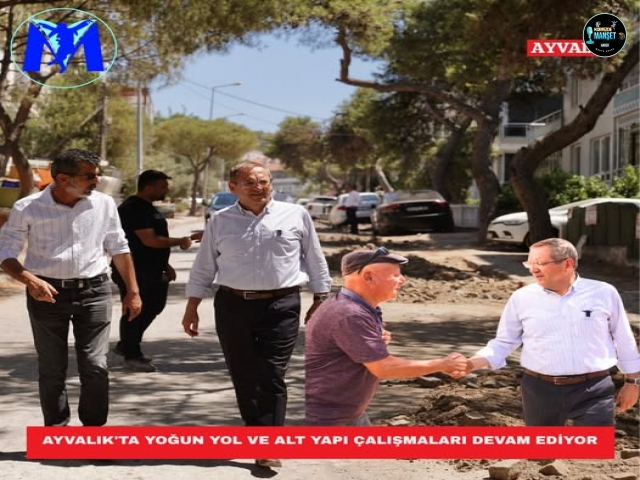 AYVALIK'TA YOĞUN YOL VE ALT YAPI ÇALIŞMALARI DEVAM EDİYOR