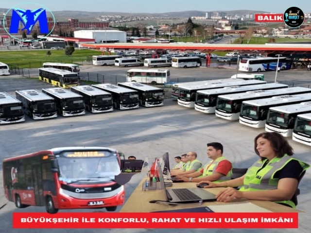 Büyükşehir ile konforlu, rahat ve hızlı ulaşım imkânı