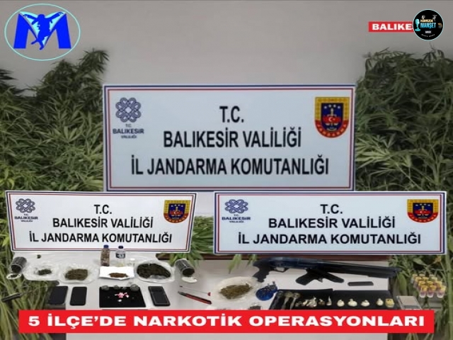 JANDARMA’DAN 5 İLÇE’DE NARKOTİK OPERASYONLARI