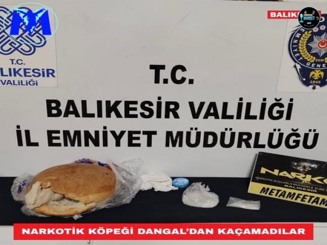 ZEHİR TACİRLERİ NARKOTİK KÖPEĞİ DANGAL’DAN KAÇAMADI