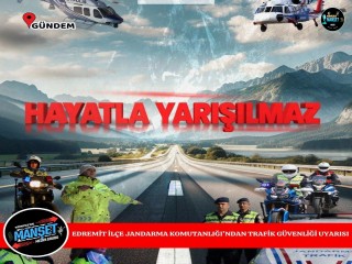 Edremit İlçe Jandarma Komutanlığı’ndan Trafik Güvenliği Uyarısı