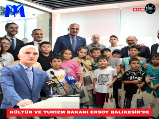 KÜLTÜR VE TURİZM BAKANI ERSOY BALIKESİR’DE
