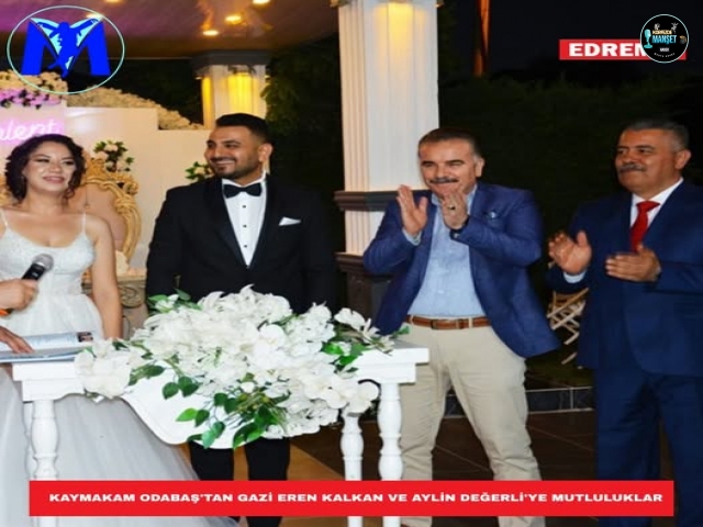 Kaymakam Odabaş'tan Gazi Eren Kalkan ve Aylin Değerli'ye Mutluluklar