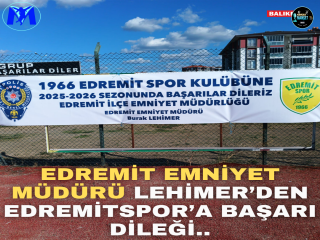 Edremit Emniyet Müdürü Lehimer’den Edremitspor’a Başarı Dileği